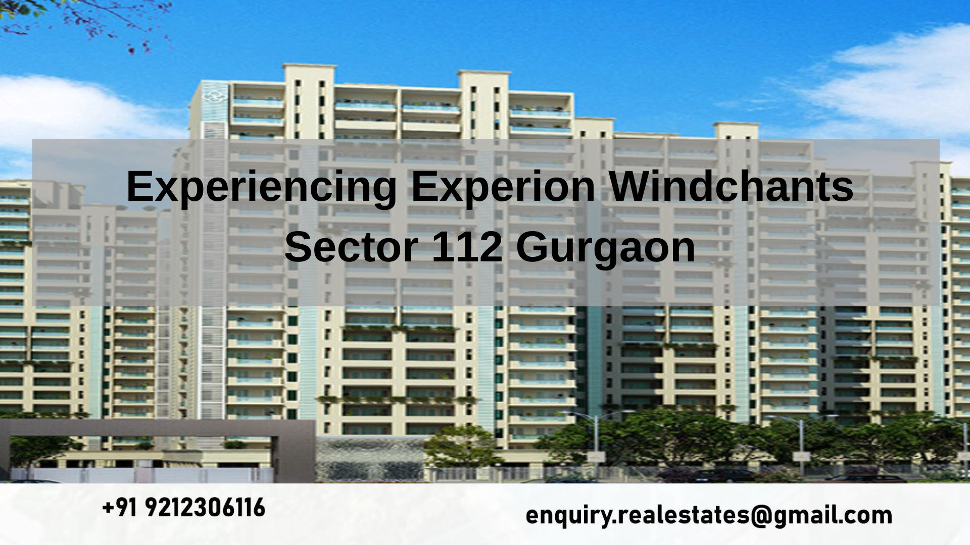 Experiencing Experion Windchants Sector 112 Gurgaon